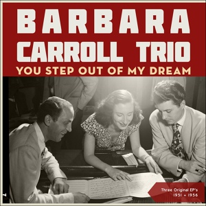 Обложка для Barbara Carroll Trio - Dream A Little Dream Of Me