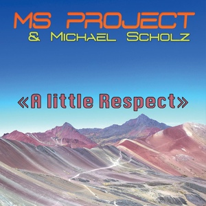 Обложка для Ms Project, Michael Scholz - A Little Respect