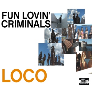 Обложка для Fun Lovin' Criminals - Loco