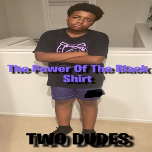 Обложка для Two Dudes - The Power of the Black Shirt
