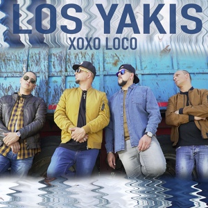 Обложка для LOS YAKIS - Xoxo Loco