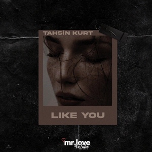 Обложка для Tahsin Kurt - Like You