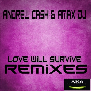Обложка для Andrew Cash & Amax Dj - - Love Will Survive (Eddie Lung Remix) ๖ۣۜ[ Trance ]