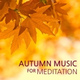 Обложка для Autumn Music Fall Sounds Ensemble - Mysterious New Age Music