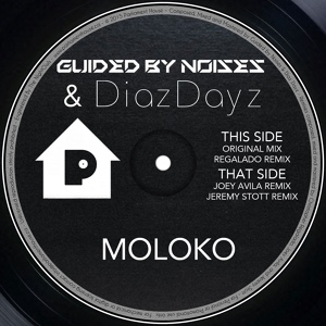 Обложка для Guided By Noises, Diaz Dayz - Moloko