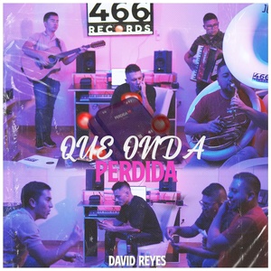 Обложка для David Reyes - Que Onda Perdida