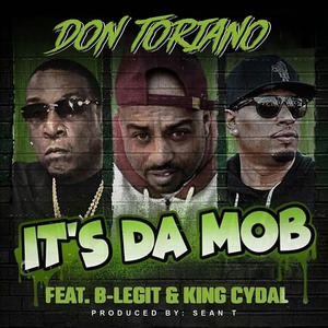 Обложка для Don Toriano feat. B-Legit, King Cydal - It's Da Mob