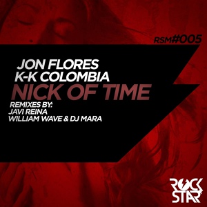 Обложка для Jon Flores, DJ KK - Nick of Time