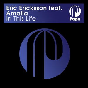 Обложка для Eric Ericksson feat. Amalia - In This Life (Dub Mix)