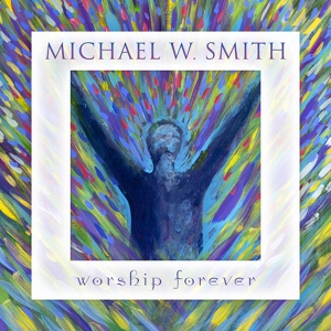 Обложка для Michael W. Smith - Sing Again