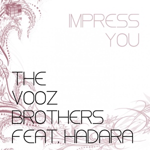 Обложка для The Vooz Brothers feat. Hadara - Impress You