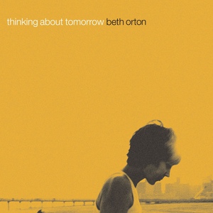 Обложка для Beth Orton - Thinking About Tomorrow