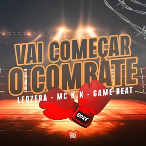 Обложка для LeoZera, DJ Game Beat, MC K.K feat. Love Funk - Vai Começar o Combate