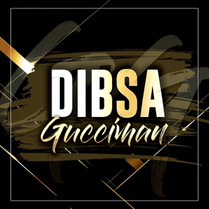 Обложка для Dibsa - Gucciman