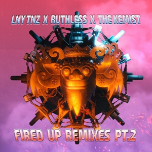 Обложка для LNY TNZ & Ruthless - Fired Up (Vlien Boy Remix)