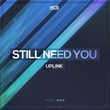 Обложка для Uplink feat. AWR - Still Need You