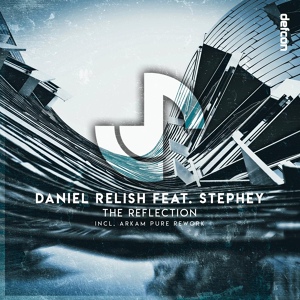 Обложка для Daniel Relish feat. Stephey - The Reflection