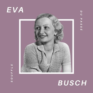 Обложка для Eva Busch - Eine zigarette lang