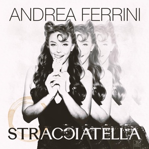 Обложка для Andrea Ferrini - Stracciatella