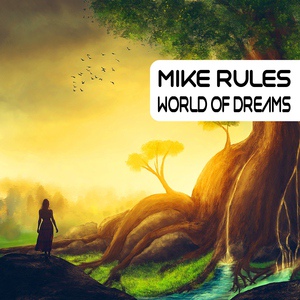Обложка для Mike Rules - World of Dreams