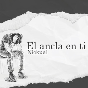 Обложка для Nickual - El Ancla En Ti