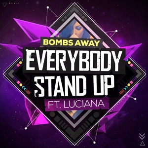 Обложка для Bombs Away - Everybody Stand Up (Radio Edit)