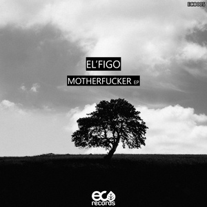Обложка для El'Figo - Motherfucker