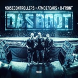 Обложка для Noisecontrollers, Atmozfears, B-Front - Das Boot