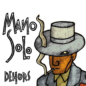 Обложка для Mano Solo - Soif de la vie