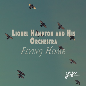Обложка для Lionel Hampton, Benny Goodman - Flying Home