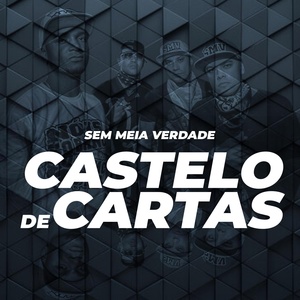 Обложка для Sem Meia Verdade - Castelo de Cartas