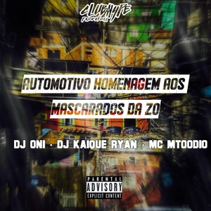Обложка для Club do hype, DJ ONI ORIGINAL feat. MC MTOODIO - AUTOMOTIVO HOMENAGEM AOS MASCARADOS DA ZO