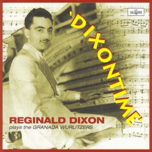 Обложка для Reginald Dixon - I'll Pray for You / Over the Rainbow / Bella Bambina