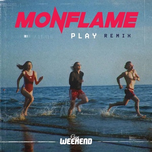 Обложка для Monflame - Play (Instrumental) [Fury Weekend Remix]