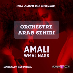 Обложка для Orchestre Arab Sehiri - Amali wmal a nass FULL ALBUM MIX