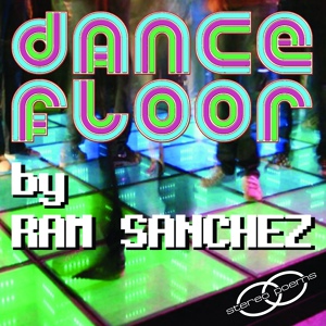 Обложка для Ram Sanchez - Dancefloor