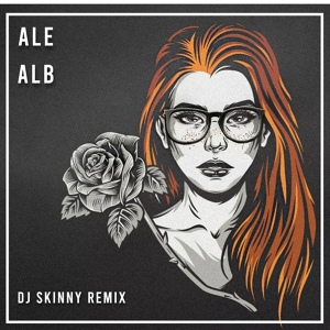 Обложка для ALE - Alb (DJ Skinny Remix)