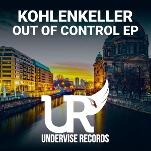 Обложка для Kohlenkeller - Out Of Control (Original Mix)