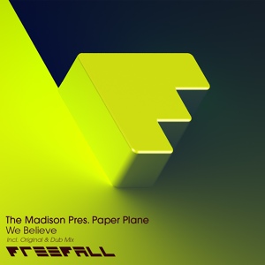 Обложка для The Madison Pres Paper Plane - We Believe (Dub Mix Trance Progressiv)