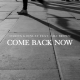 Обложка для Darius & Finlay feat. Gili Brown - Come Back Now [vk.com/hithotmusic] House