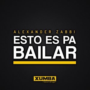 Обложка для Alexander Zabbi - Esto Es Pa Bailar