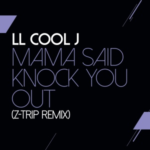 Обложка для LL COOL J - Mama Said Knock You Out