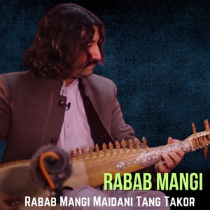Обложка для Rabab Mangi - Rabab Mangi Maidani Tang Takor