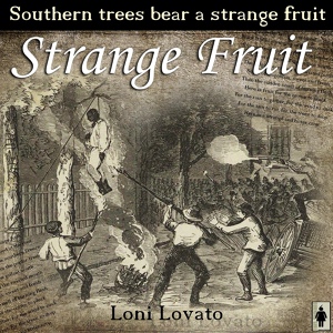 Обложка для Loni Lovato - Strange Fruit