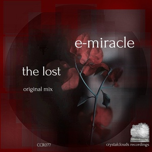 Обложка для E-Miracle - The Lost ( Original Mix) Crystalclouds Recordings