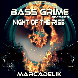 Обложка для Marcadelik - Night of The Rise