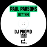 Обложка для Paul Parsons - Sexy Thing