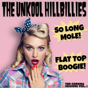 Обложка для The Unkool Hillbillies - So Long Mole