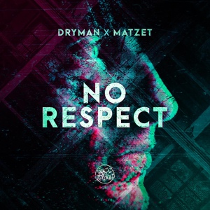 Обложка для Dryman, Matzet - No Respect