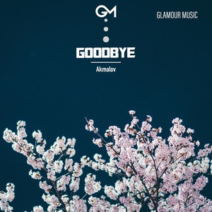 Обложка для Akmalov - Goodbye